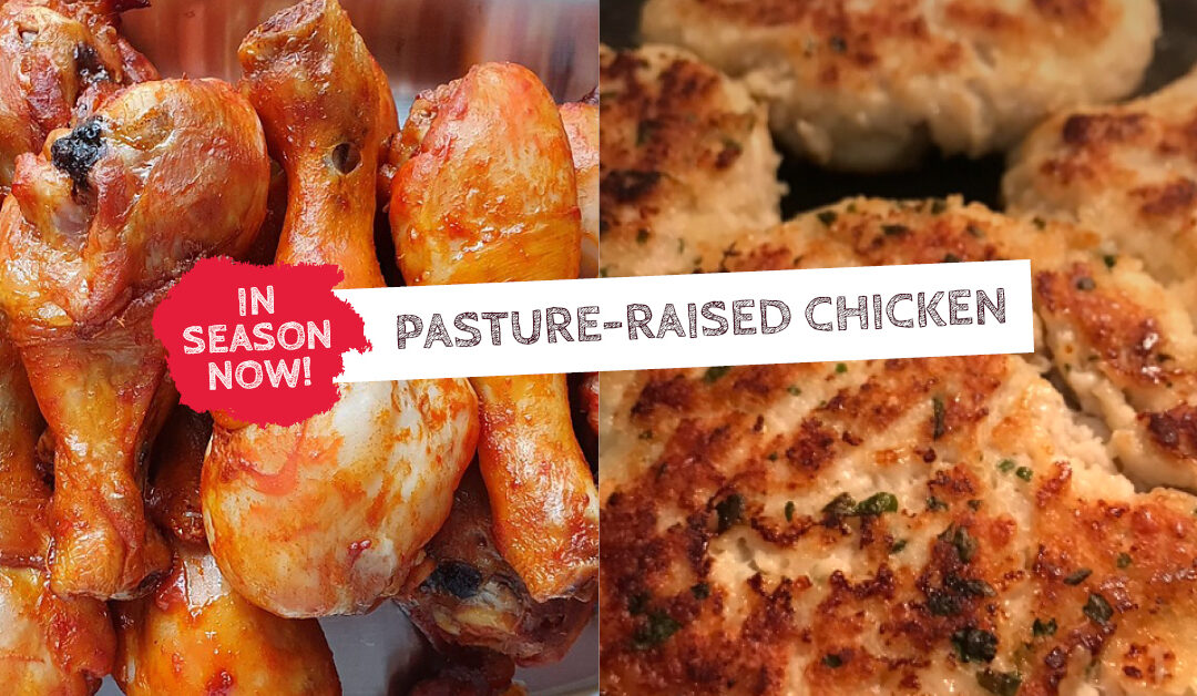 In Season Now – Pasture-Raised Chicken